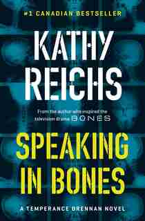 Speaking In Bones by Kathy Reichs
