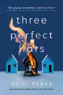 Three Perfect Liars: A Novel by Heidi Perks