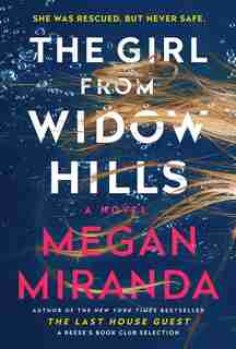 The Girl From Widow Hills: A Novel by Megan Miranda