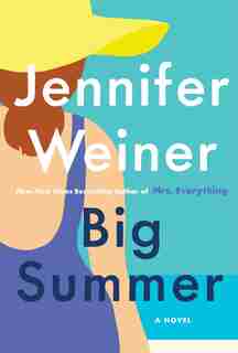 Big Summer: A Novel by Jennifer Weiner