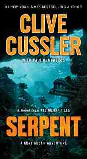 Serpent: A Novel from the NUMA Files by Clive Cussler