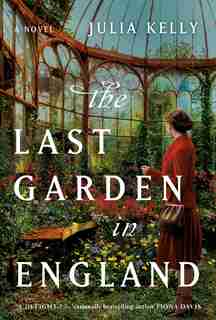 The Last Garden in England by Julia Kelly