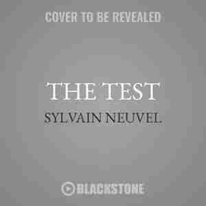 The Test by Sylvain Neuvel