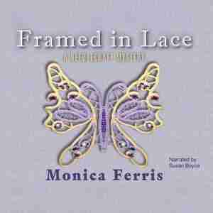 Framed In Lace by Monica Ferris