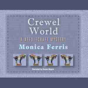 Crewel World by Monica Ferris