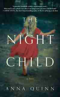 The Night Child: A Novel by Anna Quinn