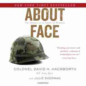 About Face: The Odyssey Of An American Warrior by David H. Hackworth