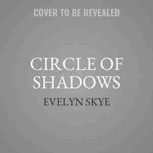 Circle Of Shadows by Evelyn Skye