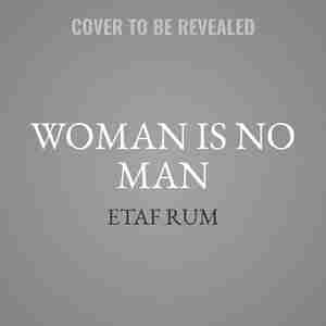 A Woman Is No Man: A Novel by Etaf Rum