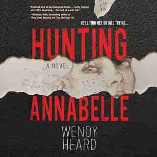 Hunting Annabelle by Wendy Heard