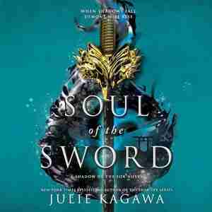 Soul Of The Sword by Julie Kagawa