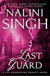 Last Guard by Nalini Singh