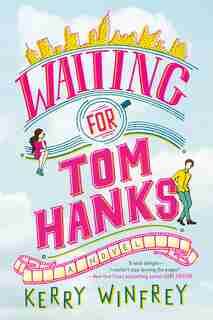 Waiting For Tom Hanks by Kerry Winfrey