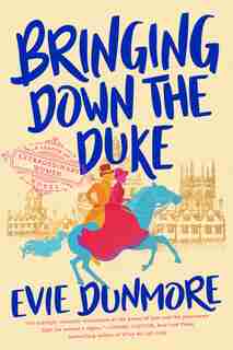 Bringing Down The Duke by Evie Dunmore