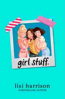 Girl Stuff. by Lisi Harrison