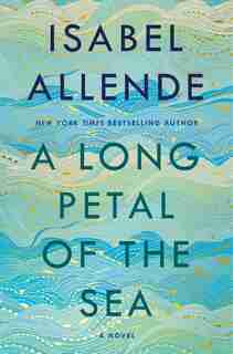 A Long Petal Of The Sea: A Novel by ISABEL ALLENDE