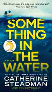 Something In The Water: A Novel by Catherine Steadman