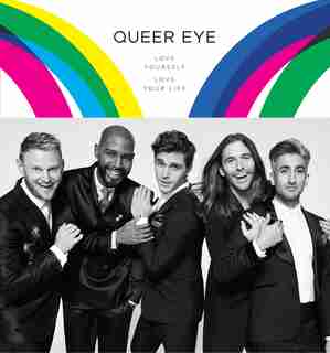 Queer Eye: Love Yourself. Love Your Life. by Antoni Porowski