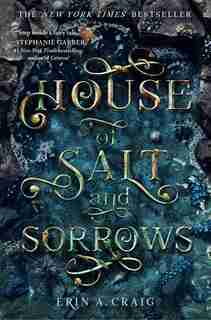 House Of Salt And Sorrows by Erin A. Craig