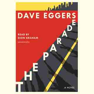 The Parade: A Novel by DAVE EGGERS