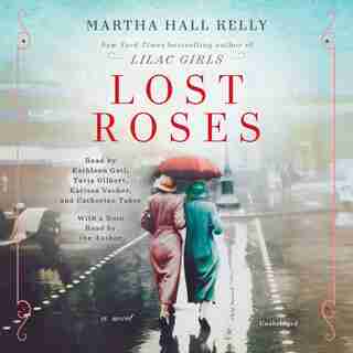 Lost Roses: A Novel by Martha Hall Kelly