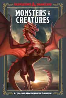 Monsters & Creatures (dungeons & Dragons): A Young Adventurer's Guide by Jim Zub
