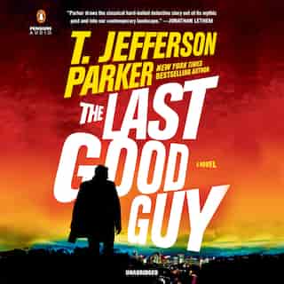 The Last Good Guy by T. Jefferson Parker
