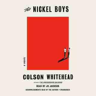 The Nickel Boys (winner 2020 Pulitzer Prize For Fiction): A Novel by Colson Whitehead
