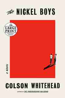 The Nickel Boys (winner 2020 Pulitzer Prize For Fiction): A Novel by Colson Whitehead