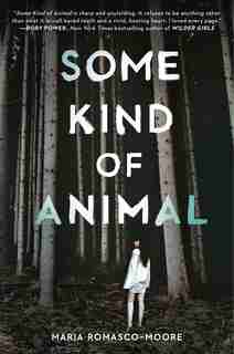 Some Kind Of Animal by Maria Romasco-moore