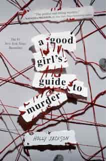 A Good Girl's Guide To Murder by Holly Jackson