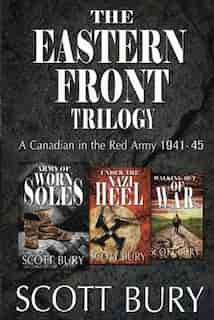 The Eastern Front Trilogy by Scott Bury