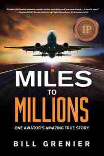 Miles to Millions by Bill Grenier