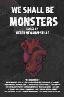 We Shall Be Monsters by Derek Newman-stille