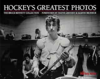 The Hockey News: Hockey's Greatest Photos: The Bruce Bennett Collection by The Hockey News