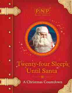 Twenty-Four Sleeps Until Santa: A countdown to Christmas
