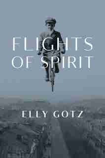 Flights Of Spirit by Elly Gotz