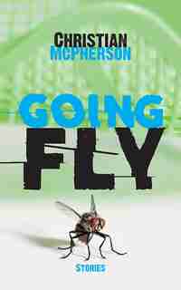 Going Fly by Christian Mcpherson