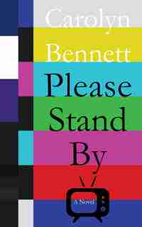 Please Stand By by Carolyn Bennett