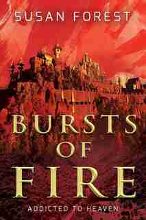Bursts of Fire by Susan Forest
