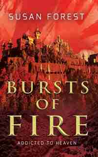 Bursts of Fire by Susan Forest
