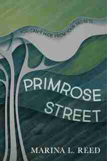 Primrose Street by Marina L Reed