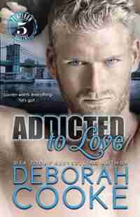 Addicted to Love by Deborah Cooke
