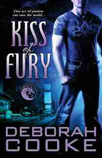 Kiss of Fury: A Dragonfire Novel by Deborah Cooke