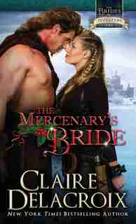 The Mercenary's Bride: A Medieval Scottish Christmas Novella by Claire Delacroix