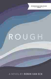 Rough by Robin Van Eck