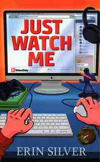 Just Watch Me! by Erin Silver