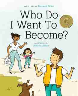 Who Do I Want To Become? by Rumeet Billan