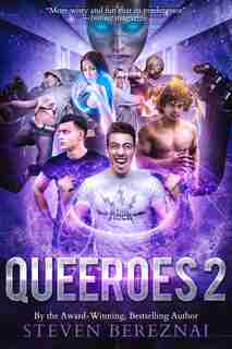 Queeroes 2 by Steven Bereznai