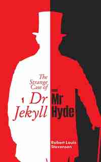 The Strange Case Of Dr. Jekyll And Mr. Hyde by Robert Louis Stevenson